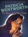 The Case of William Smith (A Miss Silver Mystery) - Patricia Wentworth