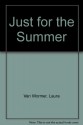 Just for the Summer - Laura Van Wormer