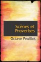 Scènes et Proverbes (French Edition) - Octave Feuillet