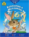 Measuring and Estimating - Barbara B. Irvin, School Zone Publishing Company