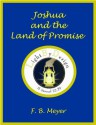 Joshua And The Land Of Promise - F. B. Meyer