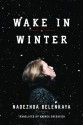 Wake in Winter - Nadezhda Belenkaya, Andrea Gregovich