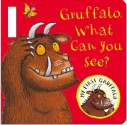 Gruffalo, What Can You See? (My First Gruffalo) - Julia Donaldson, Axel Scheffler