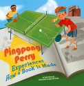 Pingpong Perry Experiences How a Book Is Made - Sandra Donovan, James Christoph