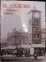 Blackburn: A Pictorial History - Geoffrey Timmins