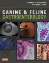 Canine and Feline Gastroenterology - Robert J Washabau, Michael J. Day