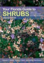 Your Florida Guide to Shrubs: Selection, Establishment, and Maintenance - Edward Gilman, Robert J. Black, Sydney Park Brown