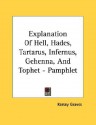 Explanation of Hell, Hades, Tartarus, Infernus, Gehenna, and Tophet - Pamphlet - Kersey Graves