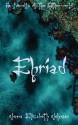 Ehriad: A Novella of the Otherworld (Otherworld Trilogy) (Volume 4) - Jenna Elizabeth Johnson