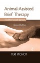 Animal-Assisted Brief Therapy - Teri Pichot