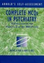 Complete McQs in Psychiatry: Self-Assessment for Parts 1 & 2 of the Mrcpsych - Basant K. Puri