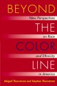 Beyond the Color Line: New Perspectives on Race and Ethnicity in America - Abigail Thernstrom, Abigail Thernstrom