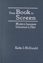 From Book to Screen: Modern Japanese Literature in Films - Keiko I. McDonald