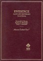 Evidence: Cases and Materials (Miscellaneous) - Kenneth S. Broun, Robert P. Mosteller, Paul C. Giannelli