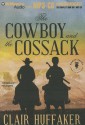 The Cowboy and the Cossack - Clair Huffaker