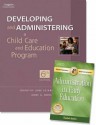 Developing and Administering a Child Care Education Program W/ Professional Enhancement Booklet - Anne G. Dorsey, D. June Sciarra