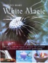 How To Make White Magic - Raje Airey