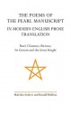 The Poems of the Pearl Manuscript in Modern English Prose Translation: Pearl, Cleanness, Patience, Sir Gawain and the Green Knight - Malcolm Andrew, Waldron F, Ronald Waldron