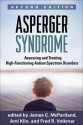 Asperger Syndrome, Second Edition: Assessing and Treating High-Functioning Autism Spectrum Disorders - James McPartland, Ami Klin, Fred R. Volkmar