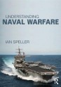 Understanding Naval Warfare - Ian Speller