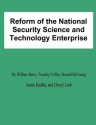 Reform of the National Security Science and Technology Enterprise - William E. Berry Jr., Timothy Coffey, Donald Deyoung