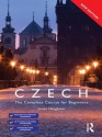 Colloquial Czech: The Complete Course for Beginners - James Naughton