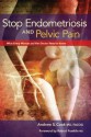 Stop Endometriosis and Pelvic Pain - Andrew S. Cook, Robert Franklin