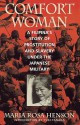 Comfort Woman: A Filipina's Story of Prostitution and Slavery under the Japanese Military (Asian Voices) - Maria Rosa Henson, Yuki Tanaka