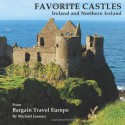 Favorite Castles: Ireland and Northern Ireland (Volume 2) - Michael January