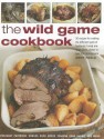 Wild Game Cookbook - Andy Parle, Robert Cuthbert, Ray Smith