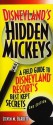 Disneyland's Hidden Mickeys: A Field Guide to Disneyland Resort's Best-Kept Secrets, 2nd Edition - Steven Barrett