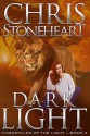 Dark Light (Chronicles of the Light #4) - Chris Stoneheart