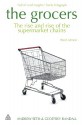 The Grocers: The Rise and Rise of the Supermarket Chains - Geoffrey Randall, Geoffrey Randall