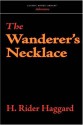 The Wanderer's Necklace - H. Rider Haggard