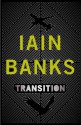 Transition - Iain Banks