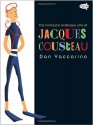 The Fantastic Undersea Life of Jacques Cousteau - Dan Yaccarino