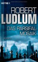 Das Parsifal-Mosaik - Robert Ludlum