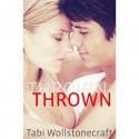 Thrown - Tabi Wollstonecraft