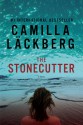 The Stonecutter (Patrik Hedström, #3) - Camilla Läckberg, Steven T. Murray