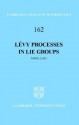 L Vy Processes in Lie Groups - Ming Liao, Béla Bollobás, W. Fulton