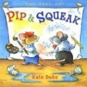 The Tale of Pip and Squeak - Kate Duke