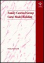 Family Centred Group Care: Model Building - Frank Ainsworth