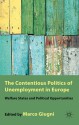 The Contentious Politics of Unemployment in Europe: Welfare States and Political Opportunities - Marco Giugni