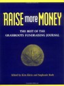 Raise More Money: The Best of the Grassroots Fundraising Journal - Stephanie Roth