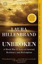 Unbroken: A World War II Story of Survival, Resilience, and Redemption - Laura Hillenbrand