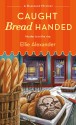 Caught Bread Handed - Ellie Alexander