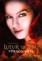 Lueur de feu - Prisonnière - Sophie Jordan, Alice Marchand