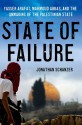 State of Failure: Yasser Arafat, Mahmoud Abbas, and the Unmaking of the Palestinian State - Jonathan Schanzer