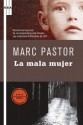 La mala mujer (SERIE NEGRA) - Marc Pastor, Juan Carlos Gentile Vitale