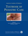 AAP Textbook of Pediatric Care - Deborah Campbell, Thomas K. McInerny, H. Adam, D. Kamat, Thomas K. McInerny, Henry M. Adam, Deepak M. Kamat